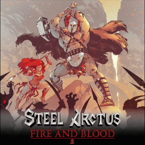 Steel Arctus : Fire and Blood Steel Arctus : Fire and Blood
